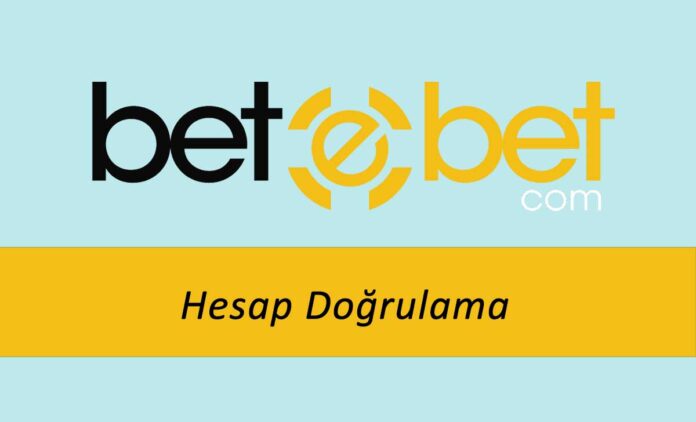 Betebet Hesap Doğrulama